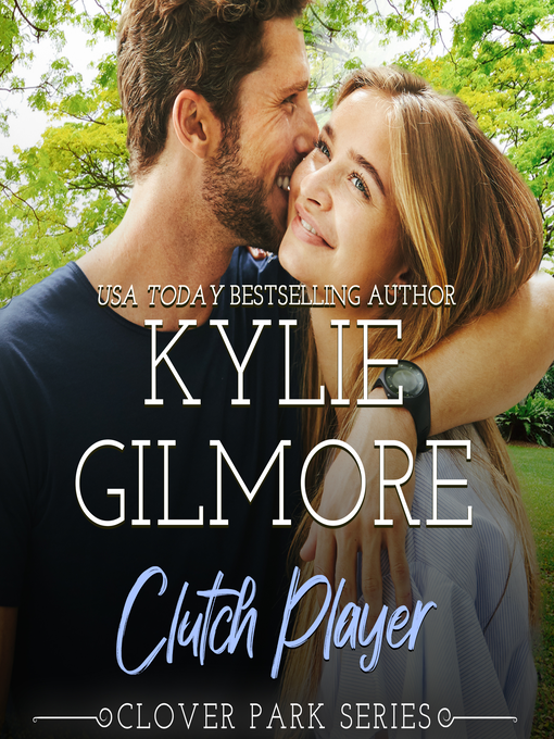 Title details for Clutch Player by Kylie Gilmore - Available